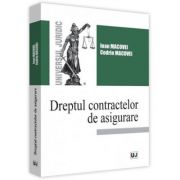 Dreptul contractelor de asigurare – Ioan Macovei, Codrin Macovei librariadelfin.ro