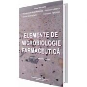 Elemente de microbiologie farmaceutica. editia a ii-a - viorel ordeanu