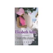 Casa de Amalfi – Elizabeth Adler Beletristica. Literatura Universala. Bestseller imagine 2022