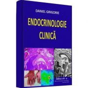 Endocrinologie Clinica. Editia a III-a – Daniel Grigorie librariadelfin.ro