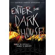 Enter The Dark House: Welcome to the Dark House / Return to the Dark House – Laurie Faria Stolarz Carte imagine 2022
