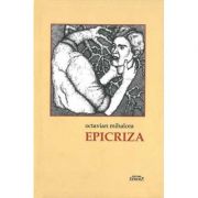 Epicriza – Octavian Mihalcea Beletristica. Literatura Romana. Poezie imagine 2022