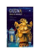 Giusina, camila de Bucuresti – Andreea Micu librariadelfin.ro imagine 2022 cartile.ro