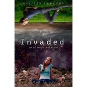 Invaded: An Alienated Novel – Melissa Landers Alienated imagine 2022