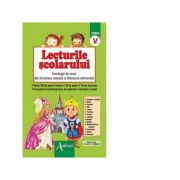 Lecturile scolarului clasa a v-a. antologie de texte din literatura romana si universala