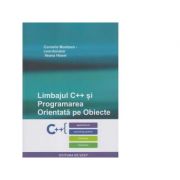 Limbajul C++ si Programarea Orientata pe Obiecte – Ileana Hauer, Cornelia Muntean Stiinte. Stiinte Exacte. Diverse imagine 2022