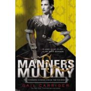 Manners & Mutiny – Gail Carriger librariadelfin.ro poza 2022
