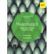Matematica. Clasa a VII-a. Semestrul al II-lea. Teste. Fise de lucru. Modele de teze – Marius Antonescu, Florin Antohe, Gheorghe Iacovita Auxiliare scolare. Auxiliare Clasa a 7-a imagine 2022