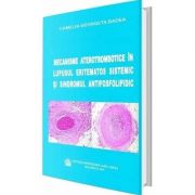 Mecanisme aterotrombotice in lupusul eritematos sistemic si sindromul antifosfolipidic – Camelia Georgeta Badea imagine 2022