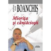 Miorita si cantaciosii – Razvan Ioan Boanchis librariadelfin.ro
