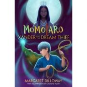 Momotaro: Xander And The Dream Thief: Xander and the Dream Thief – Margaret Dilloway librariadelfin.ro poza noua