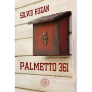Palmetto 361 – Silviu Buzan de la librariadelfin.ro imagine 2021