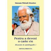 Pentru a deveni o carte vie – Omraam Mikhael Aivanhov Aivanhov imagine 2022