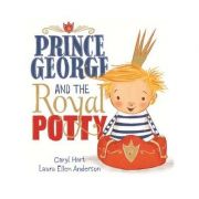 Prince George and the Royal Potty - Caryl Hart
