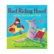 Red Riding Hood and the Sweet Little Wolf - Rachael Mortimer, Liz Pichon