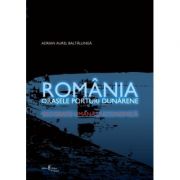Romania. orasele porturi dunarene. geografie umana si economica - adrian aurel baltalunga