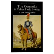 The Cossacks & Other Early Stories - Leo Tolstoy