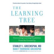 The Learning Tree: Overcoming Learning Disabilities from the Ground Up – Stanley I. Greenspan, Nancy Thorndike Greenspan librariadelfin.ro imagine 2022