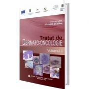 Tratat de dermato-oncologie. Volumul 1 – Daniel Boda Boda