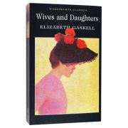 Wives and Daughters – Elizabeth Gaskell Carte straina imagine 2022