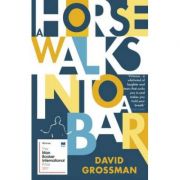 A Horse Walks into a Bar - David Grossman