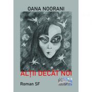 Altii decat noi – Oana Noorani librariadelfin.ro