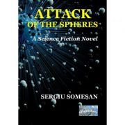 Attack of the Spheres – Sergiu Somesan de la librariadelfin.ro imagine 2021