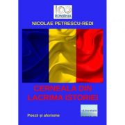 Cerneala din lacrima Istoriei - Nicolae Petrescu-Redi