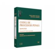 Codul de procedura penala adnotat. Volumul II. Partea speciala 2019 – Voicu Puscasu, Cristinel Ghigheci