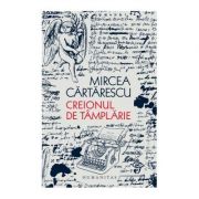 Creionul de tamplarie – Mircea Cartarescu Beletristica. Literatura Romana imagine 2022