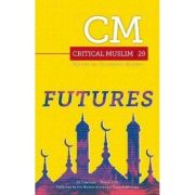 Critical Muslim 29 – Ziauddin Sardar librariadelfin.ro imagine 2022