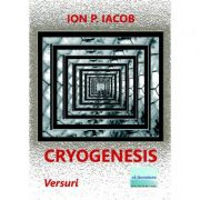 Cryogenesis – Ion P. Iacob librariadelfin.ro imagine 2022