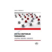 Efectele drepturilor fundamentale asupra ordinii juridice - sonia draghici