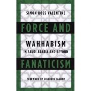 Force and Fanaticism – Simon Ross Valentine librariadelfin.ro poza 2022