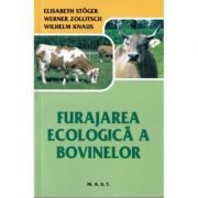 Furajarea ecologica a bovinelor - elisabeth stoger