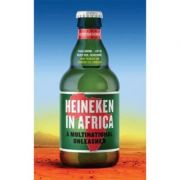 Heineken in Africa – Olivier van Beemen librariadelfin.ro imagine 2022 cartile.ro