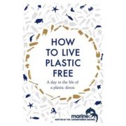 How to Live Plastic Free – Luca Bonaccorsi Carte straina imagine 2022