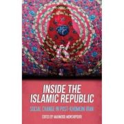 Inside the Islamic Republic – Mahmood Monshipouri Carte straina. Literatura imagine 2022