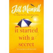 It Started with a Secret – Jill Mansell librariadelfin.ro