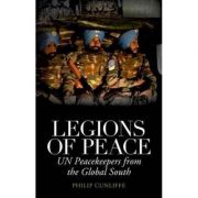 Legions of Peace – Philip Cunliffe librariadelfin.ro