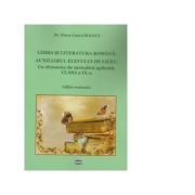 Limba si literatura romana. auxiliarul elevului de liceu. cu elemente de metodica aplicata. clasa a ix-a - elena - laura bolota