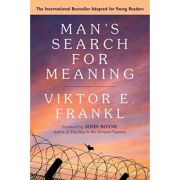 Man’s Search for Meaning. A Young Adult Edition – Viktor E. Frankl Carte straina imagine 2022