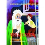 Mesaj ceresc. Microroman fantasy. Volumul I – Cornelia Calaidjoglu Beletristica. Literatura Romana. Fictiune imagine 2022