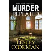 Murder Repeated – Lesley Cookman librariadelfin.ro imagine 2022