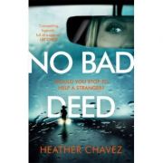 No Bad Deed – Heather Chavez librariadelfin.ro