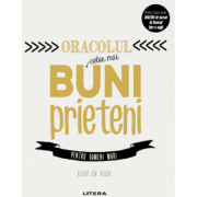 Oracolul celor mai buni prieteni. Pentru oameni mari - Elise de Rijck