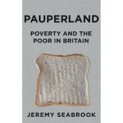 Pauperland – Jeremy Seabrook Carte straina. Literatura imagine 2022