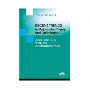 Recent Trends in Majorization Theory and Optimization. Applications to Wireless Communications – Ionel Roventa librariadelfin.ro imagine 2022