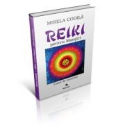 Reiki pentru Maestri. Caiet de seminar - Mirela Codila