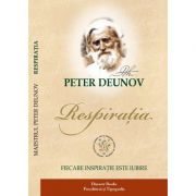 Respiratia – Peter Deunov Sfaturi Practice. Spiritualitate imagine 2022